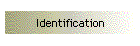 Identification